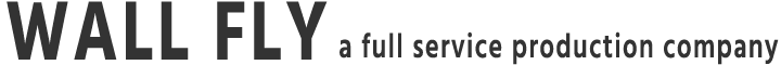 WALL FLY a full service production company